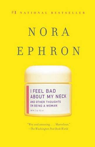 I Feel Bad About My Neck: And Other Thoughts on Being a Woman – Paperback – GOOD