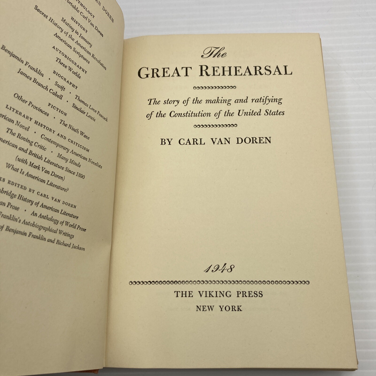 Founding Fathers Day to Day Constitution of US The Great Rehersal Carl Van Doren