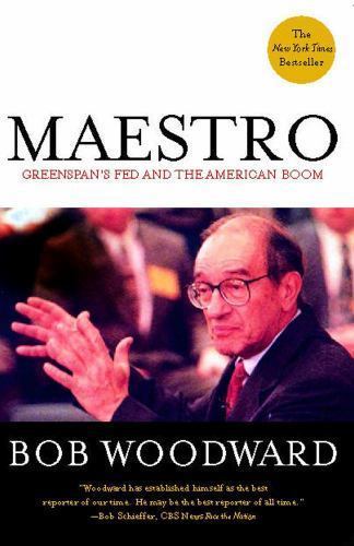 Maestro: Greenspan&rsquo;s Fed and the American Boom (Greenspan, Alan), Woodward, Bob,