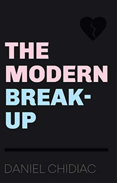 The Modern Break-Up : – Daniel Chidiac, Paperback, Brand New