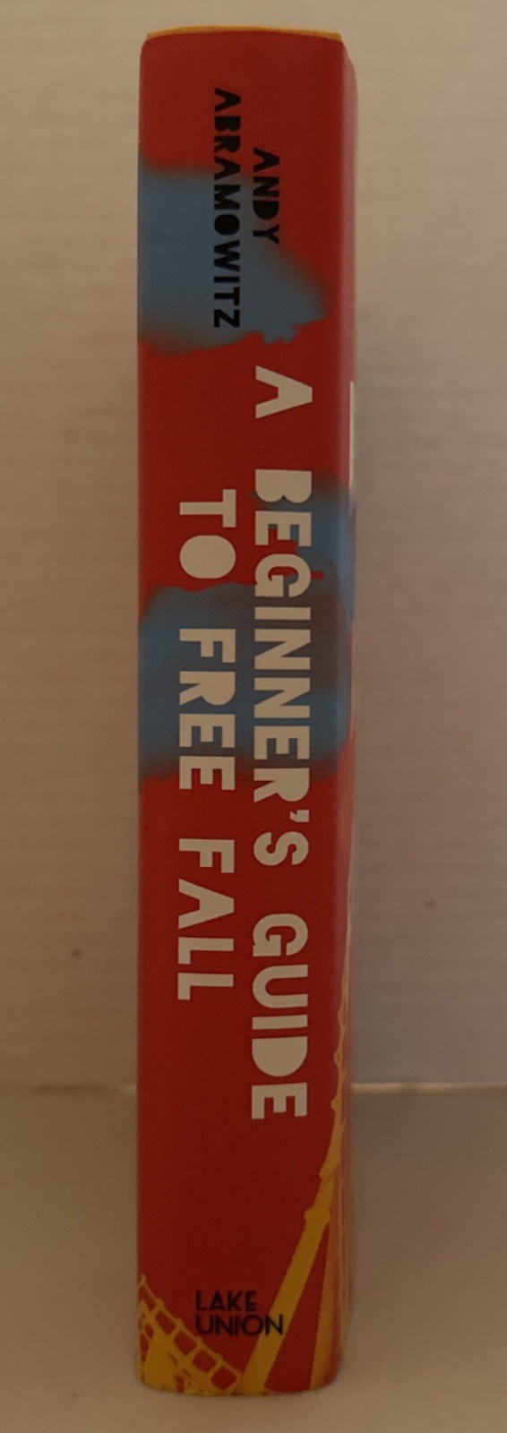 « A Beginner&rsquo;s Guide to Free Fall » by Andy Abramowitz (Hardcover)