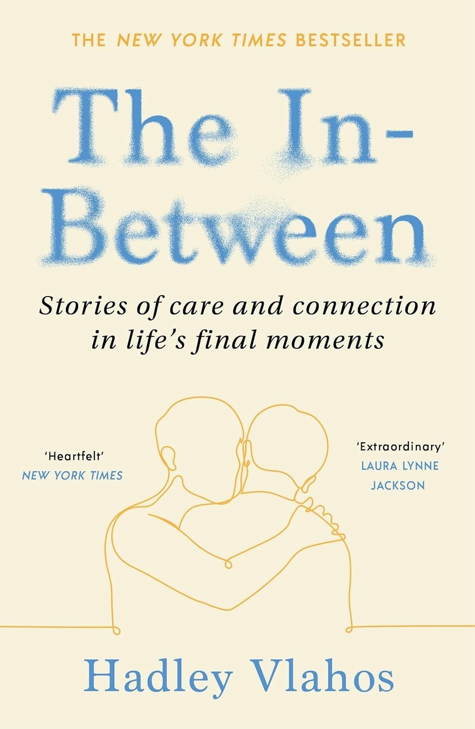 The In-Between: Unforgettable Encounters During Life&rsquo;s by Hadley Vlahos| BOOK|PB