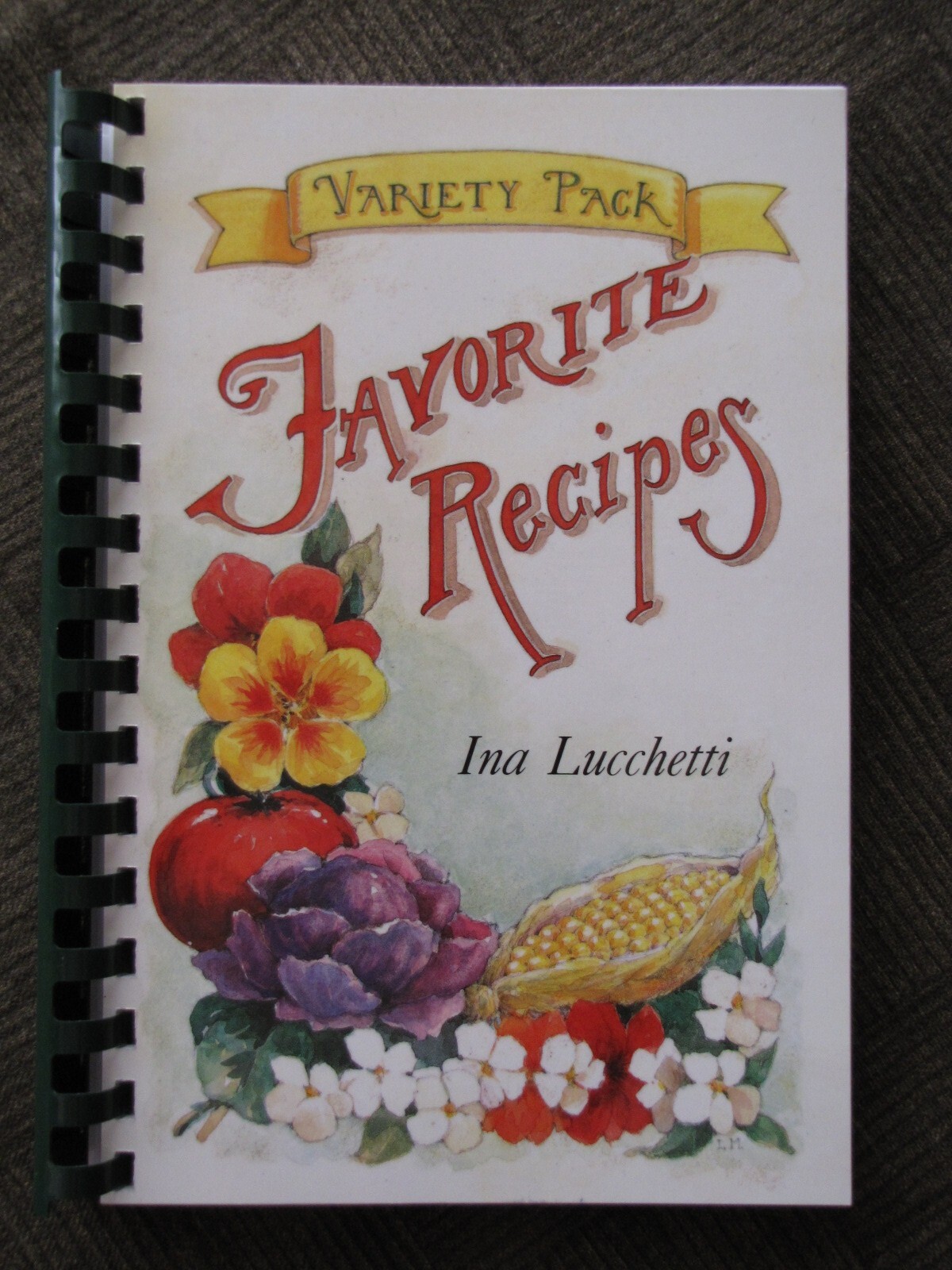 FAVORITE RECIPES Variety Pack by Ina Lucchetti 244+ pages from « THE FRUIT BOWL »
