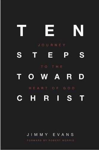 Ten Steps Toward Christ – Journey to the Heart of God – Paperback – GOOD