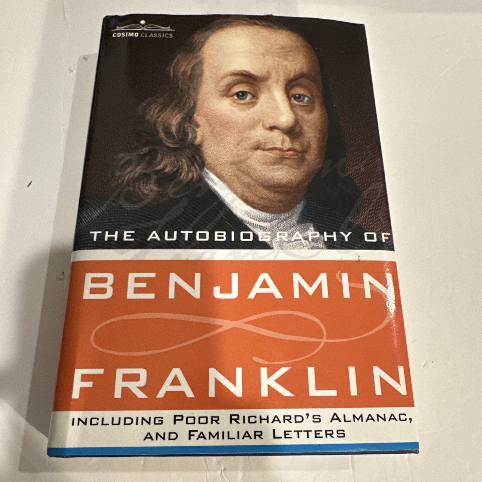 Autobiography of Benjamin Franklin Including Poor Richard&rsquo;s Almanac HCDJ 2011