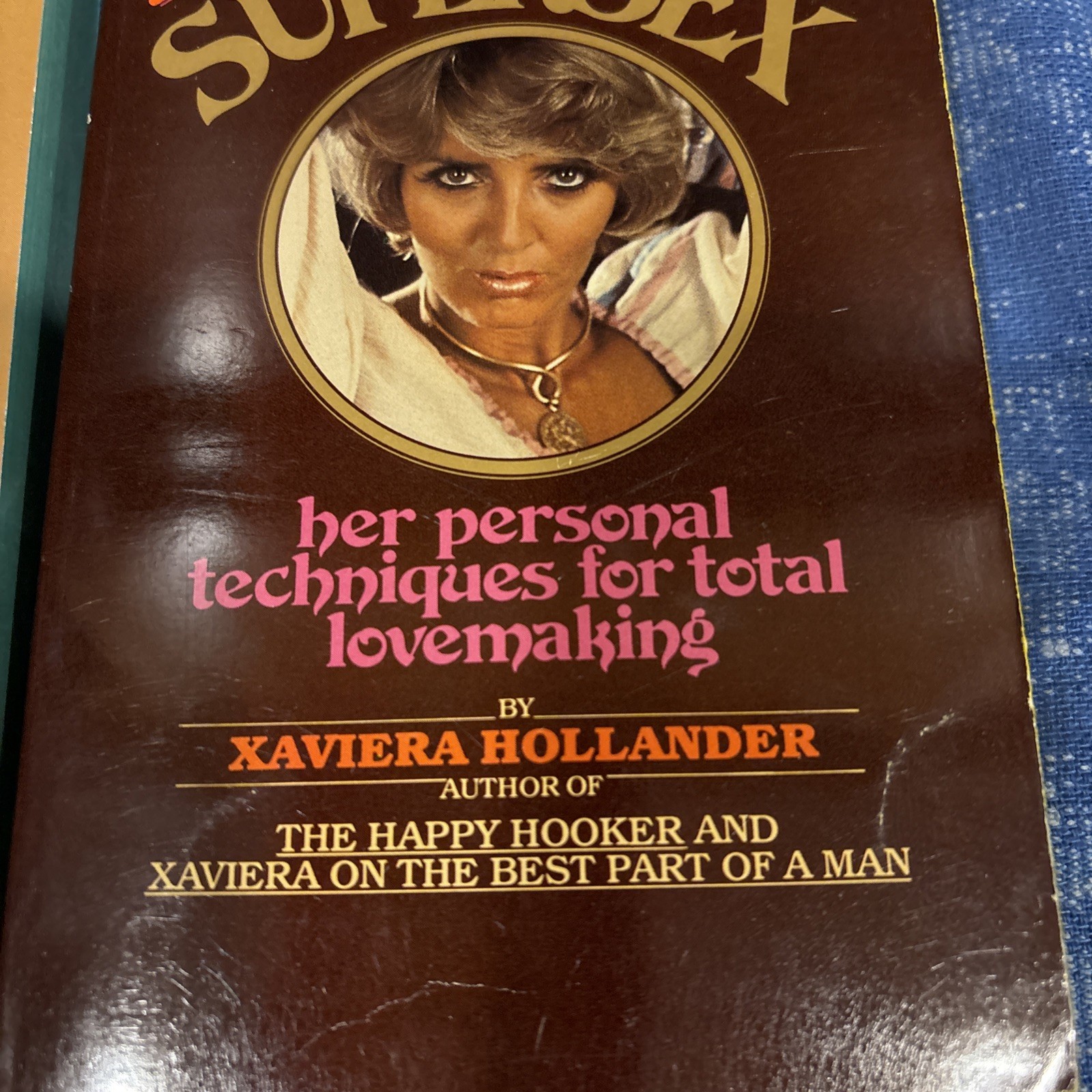 Happy Hooker & Xaviera’s Supersex by Xaviera Hollander