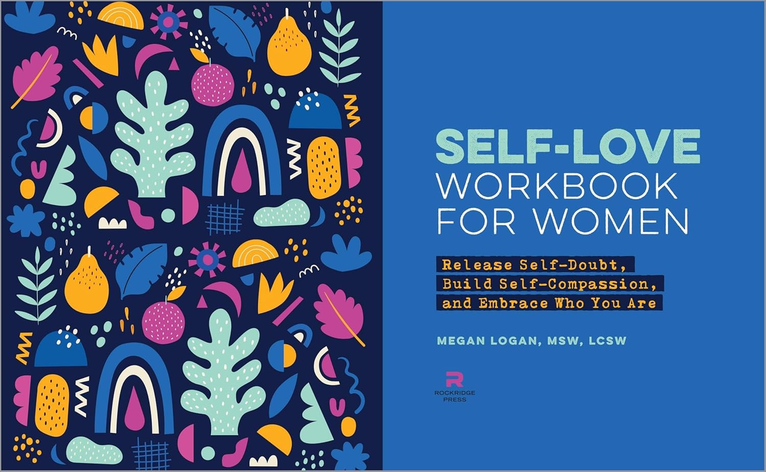 Self-Love Workbook for Women: Release Self-Doubt, Build Self-Compassion, and…