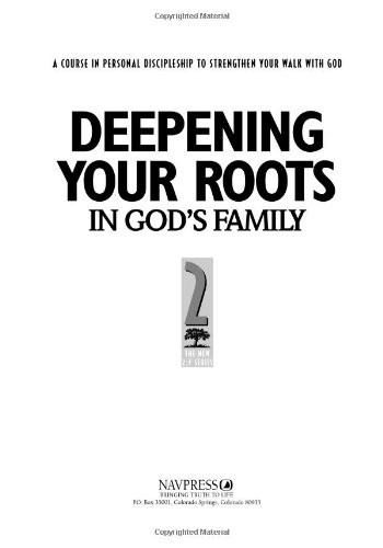 DEEPENING YOUR ROOTS IN GOD&rsquo;S FAMILY: A COURSE IN PERSONAL By The Navigators