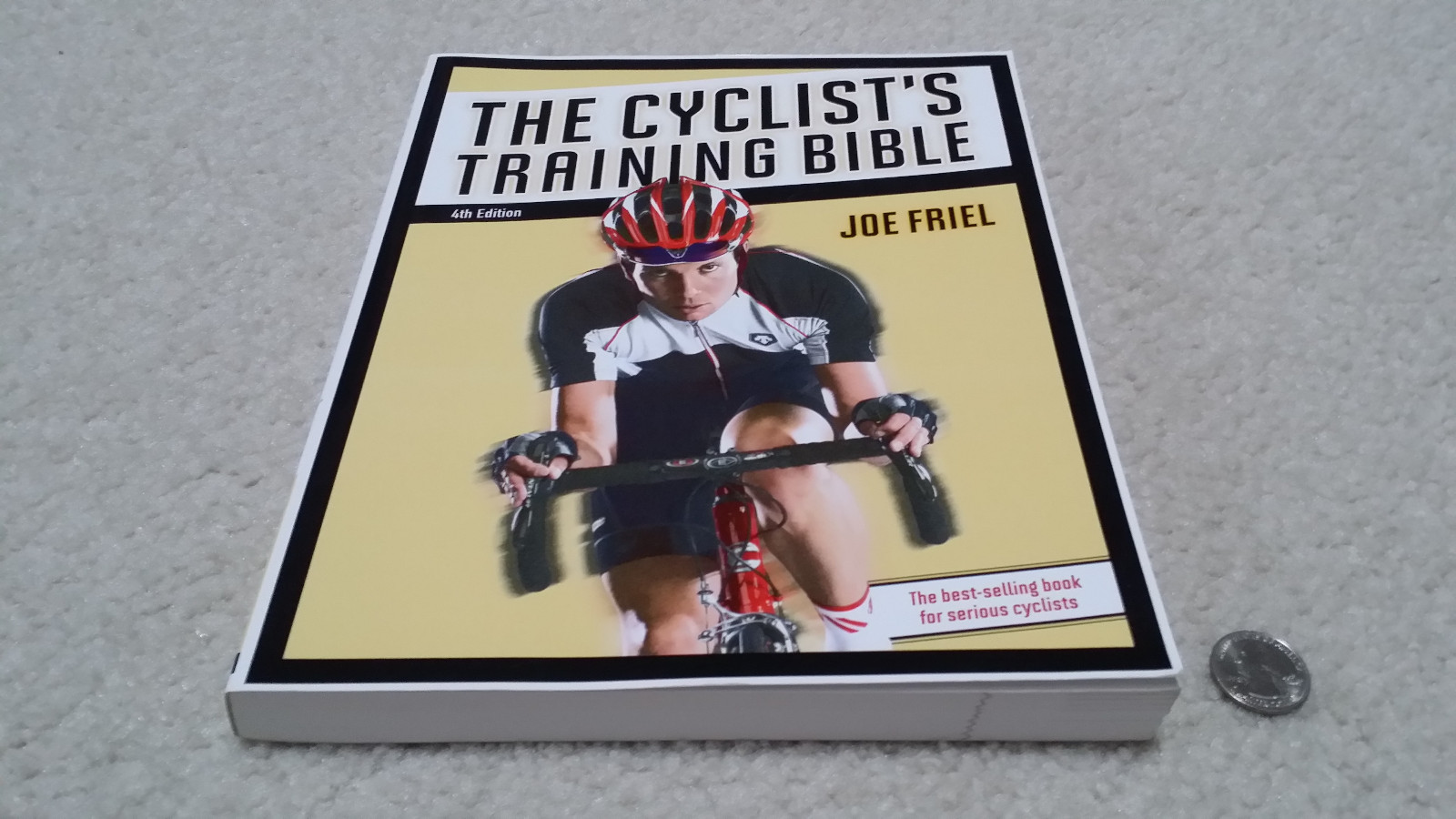 NEW The Cyclist&rsquo;s Training Bible, 4th Edition, Joe Friel, soft cover, 350 pages