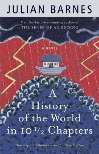 A History of the World in 10 1/2 Chapters – Paperback By Barnes, Julian – GOOD