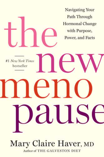 The New Menopause: Navigating Your Path Through Hormonal Change with Purpose,