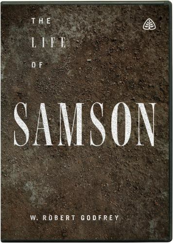 The Life of Samson by Godfrey, W. Robert