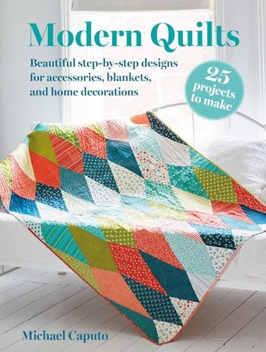 Modern Quilts: 25 projects to – GOOD