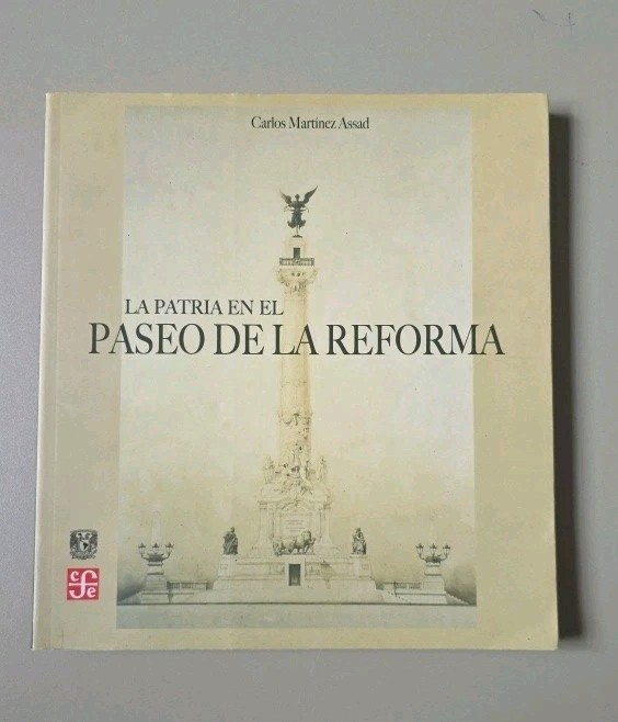 Patria en el Paseo de la Reforma by Carlos Martínez Assad (2005, Hardcover)
