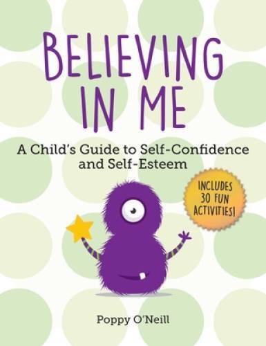 Believing in Me: A Child&rsquo;s Guide to Self-Confidence and Self-Esteem – GOOD