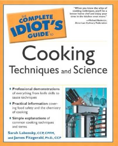 The Complete Idiot&rsquo;s Guide to Cooking Techniques and Science – Paperback – GOOD