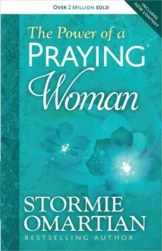 The Power of a PrayingÂ® Woman – Paperback By Omartian, Stormie – VERY GOOD