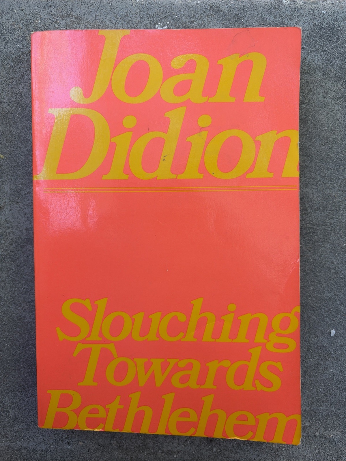 Joan Didion, Slouching Towards Bethlehem. &rsquo;79 Touchstone Trade Paperback