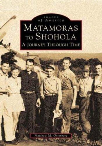 Matamora to Shohola by Matthew M. Osterberg (1998, Trade Paperback)