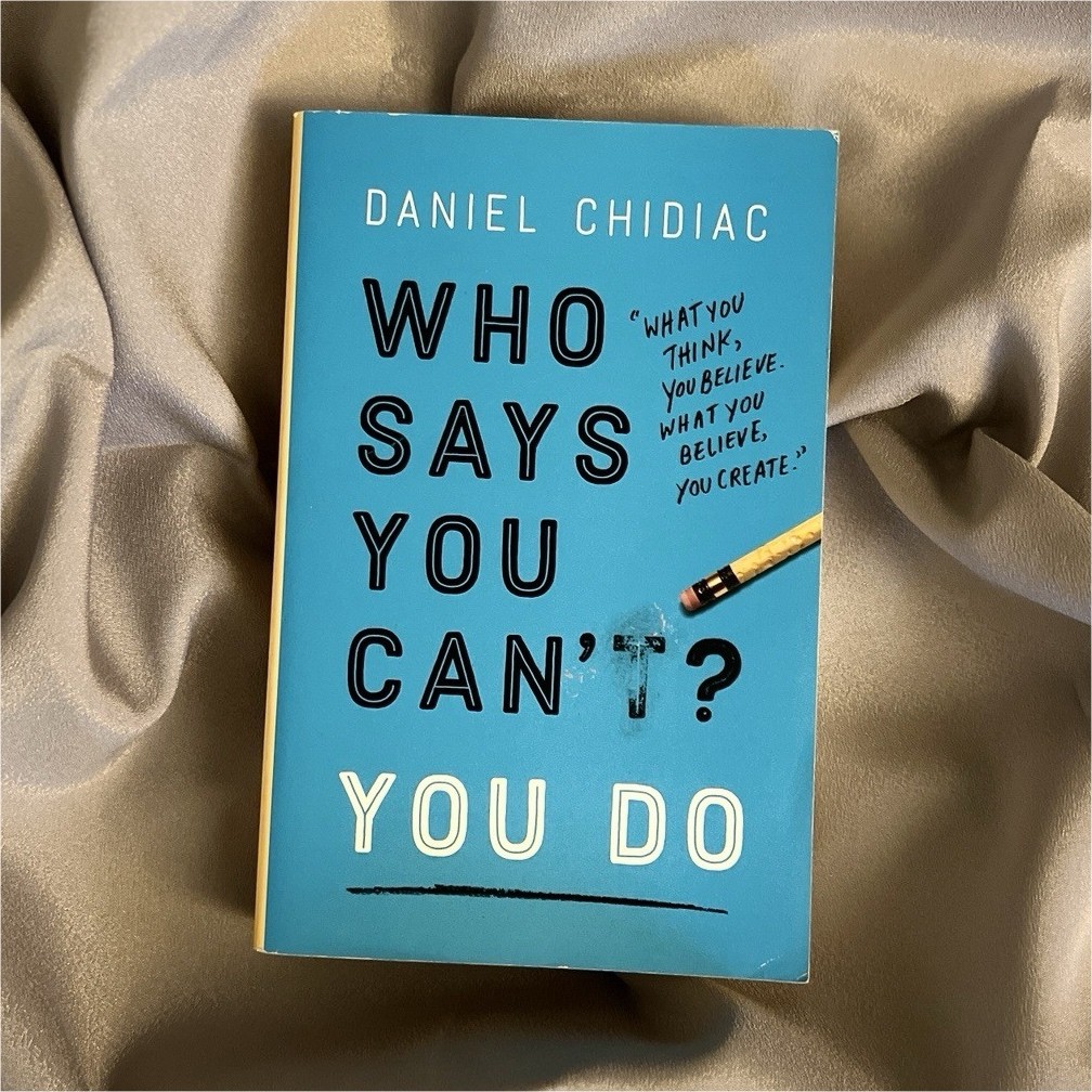 Who Says You Can&rsquo;t? You Do Paperback Daniel Chidiac