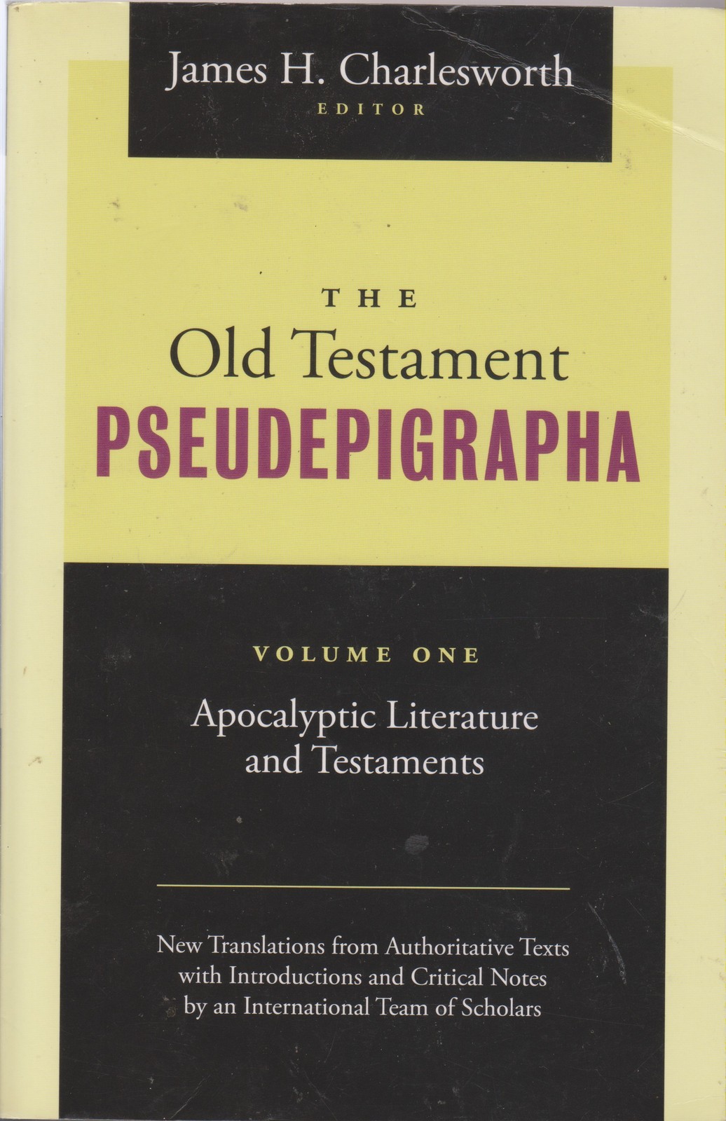 The Old Testament Pseudepigrapha, Volume 1: Apocalyptic Literature and Testame..