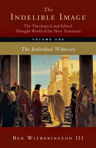 The Indelible Image: The – Hardcover, by Witherington III Ben – Very Good u