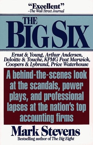 Big Six: Why Americans Can&rsquo;t Trust the Nation&rsquo;s Top Accounting Firms by Mark St