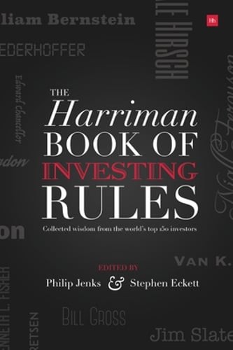 Harriman House Book of Investing Rules: Collected Wisdom from the World&rsquo;s Top