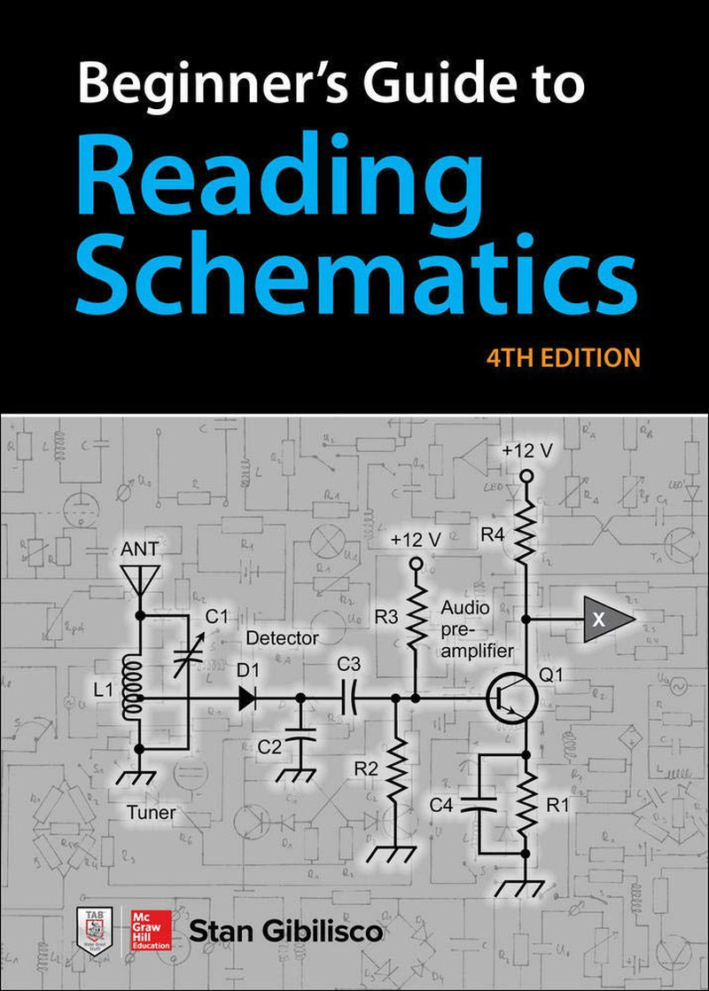Beginner&rsquo;s Guide to Reading Schematics, Fourth Edition