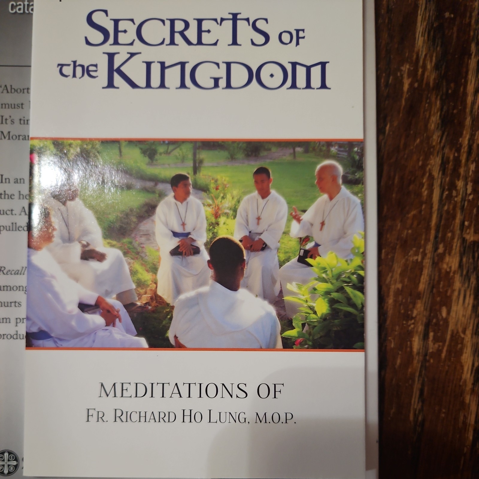 Secrets of the Kingdom : Meditations of Fr. Richard Ho Lung, M. O. P. by Richard
