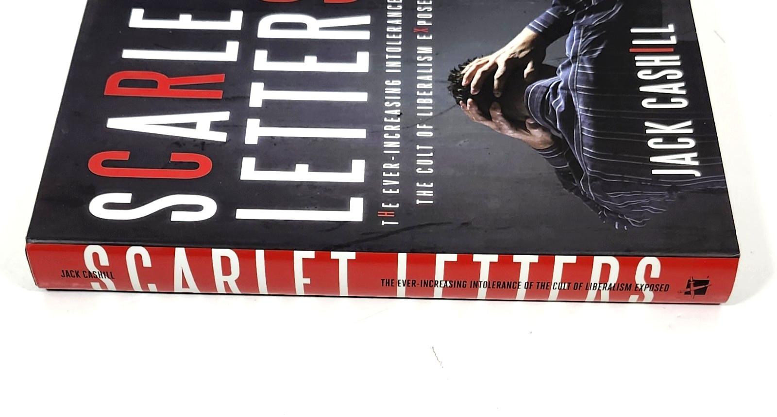 Scarlet Letters by Jack Cashill (2015 HC) Increasing Intolerance Cult Liberalism