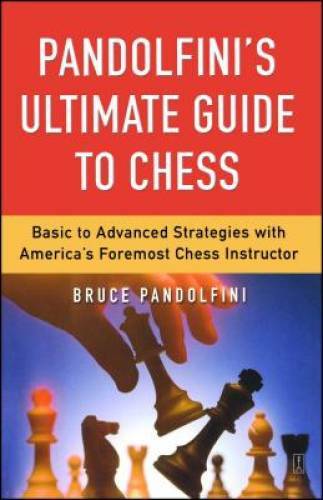 Pandolfini&rsquo;s Ultimate Guide to Chess: Basic to Advanced Strategies with A – GOOD