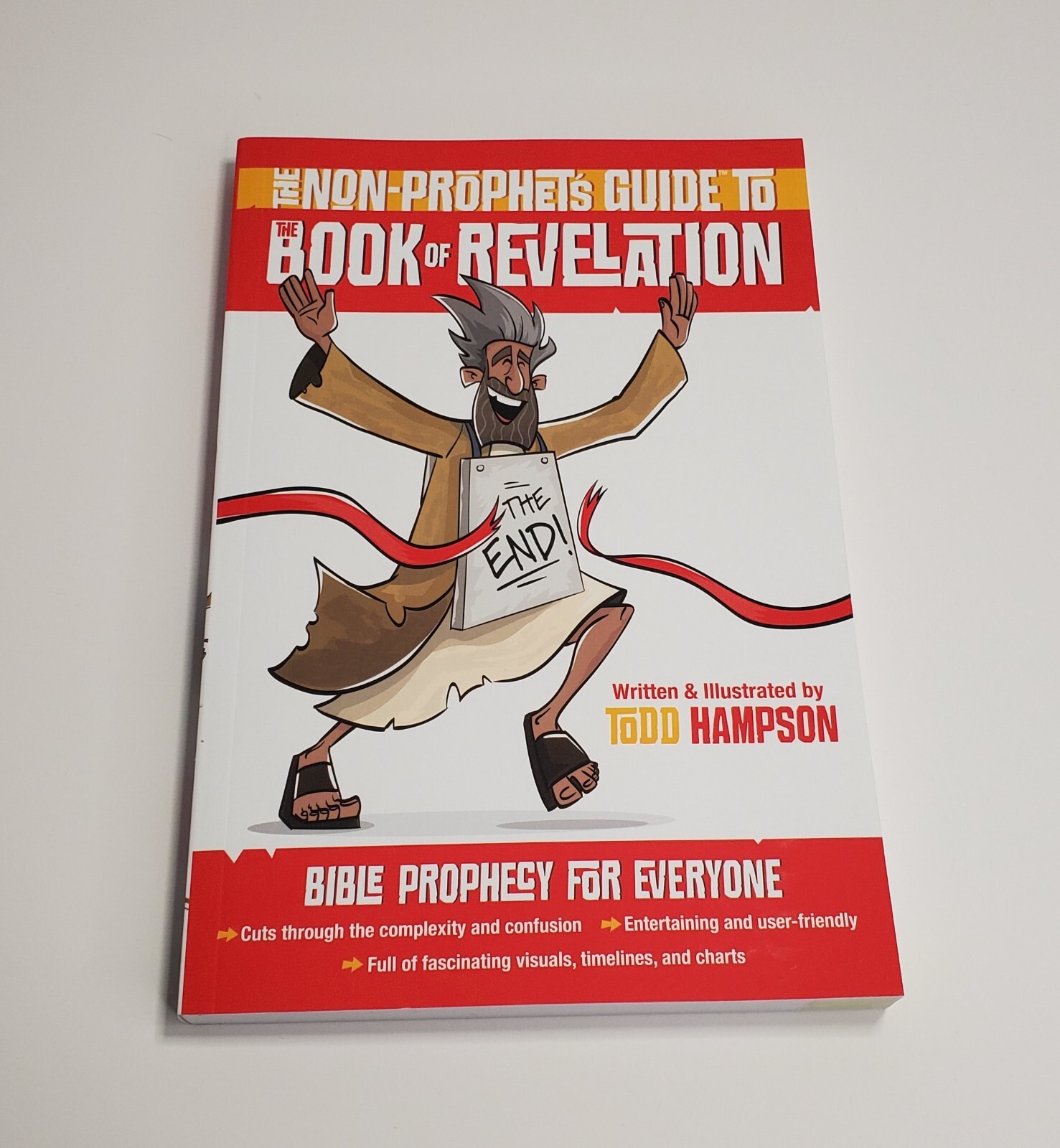 The Non-Prophet&rsquo;s Guide To The Book Of Revelation: Bible Prophecy for Everyone