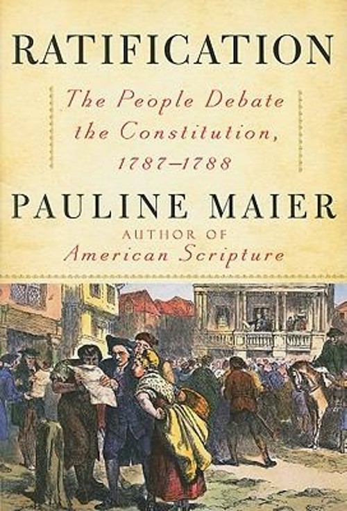 Ratification : The People Debate the Constitution, 1787-1788 Paul