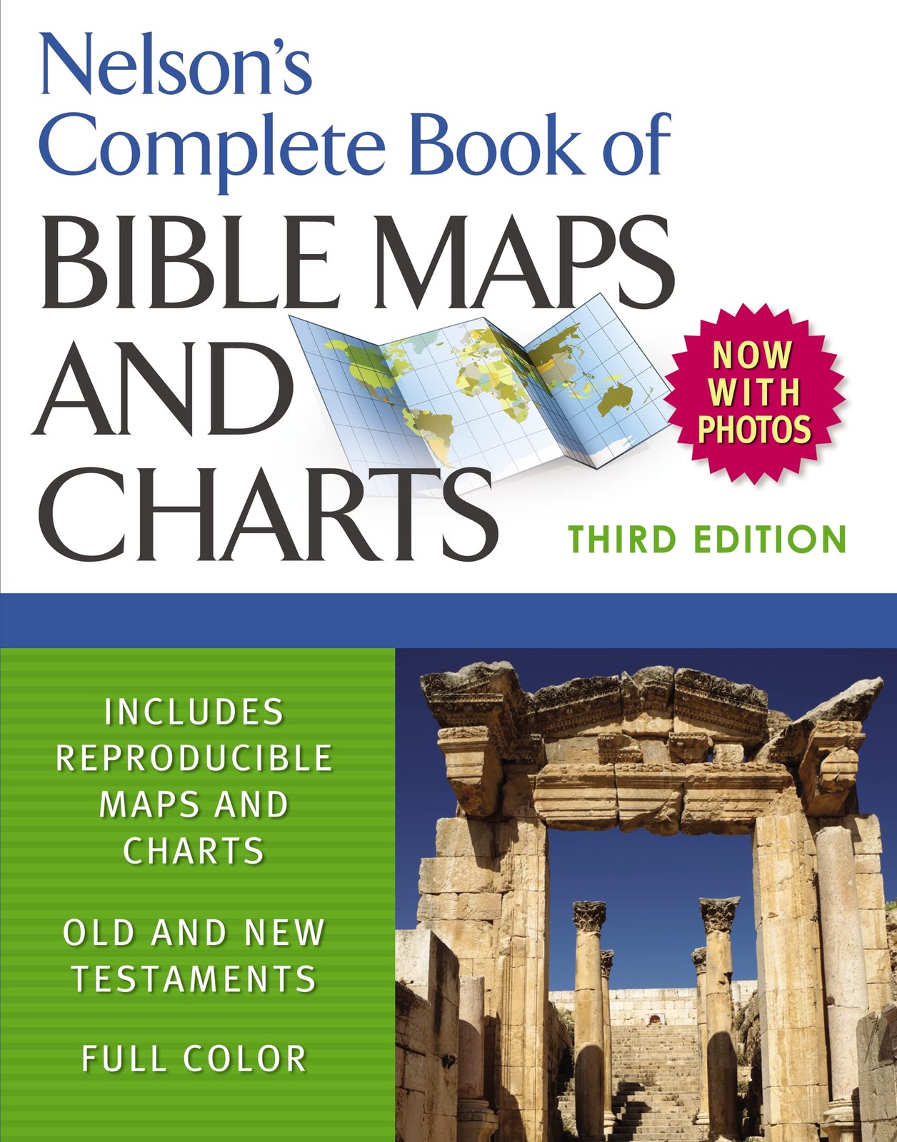 Nelson&rsquo;s Complete Book of Bible Maps and Charts, 3rd Edition: Includes Hundr…