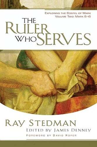 The Ruler Who Serves: Exploring the Gospel of Mark Volume Two: Mark 8-16: Used