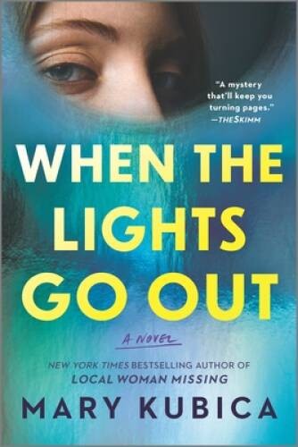 When the Lights Go Out: A Novel – Paperback By Kubica, Mary – VERY GOOD