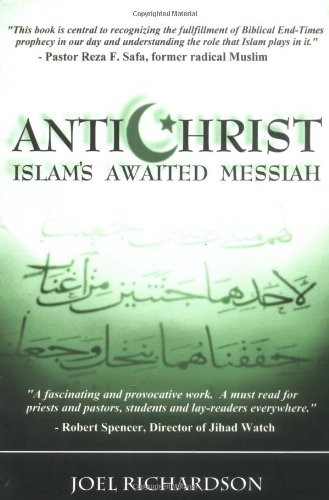 Antichrist: Islam&rsquo;s Awaited Messiah