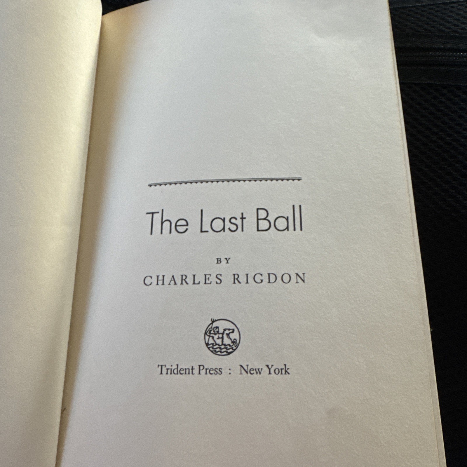 The Last Ball by Rigdon, Charles 1972 Vintage Hardcover