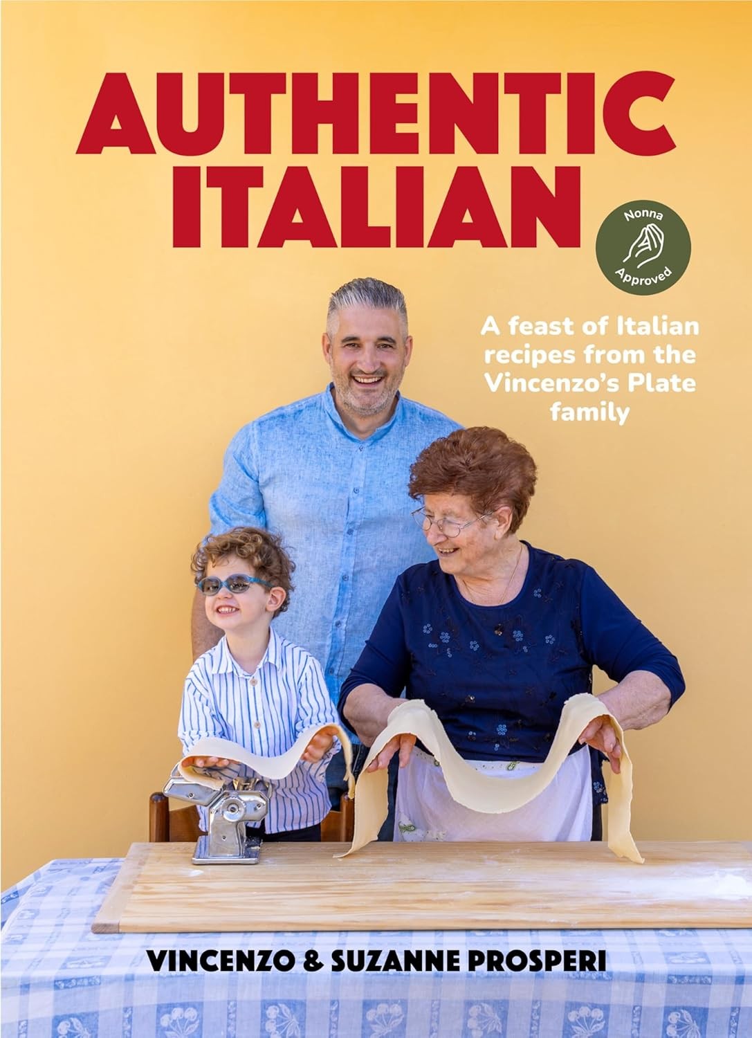 Authentic Italian: Classic &lsquo;Nonna-Approved&rsquo; Recipes from the Vincenzo&rsquo; Paperback