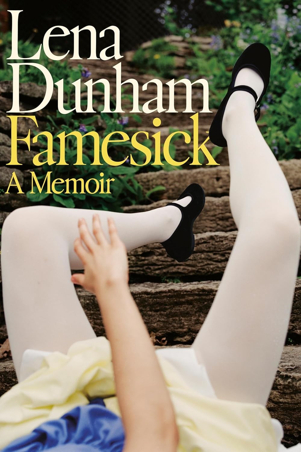 Famesick: A Memoir Hardcover by Dunham, Lena