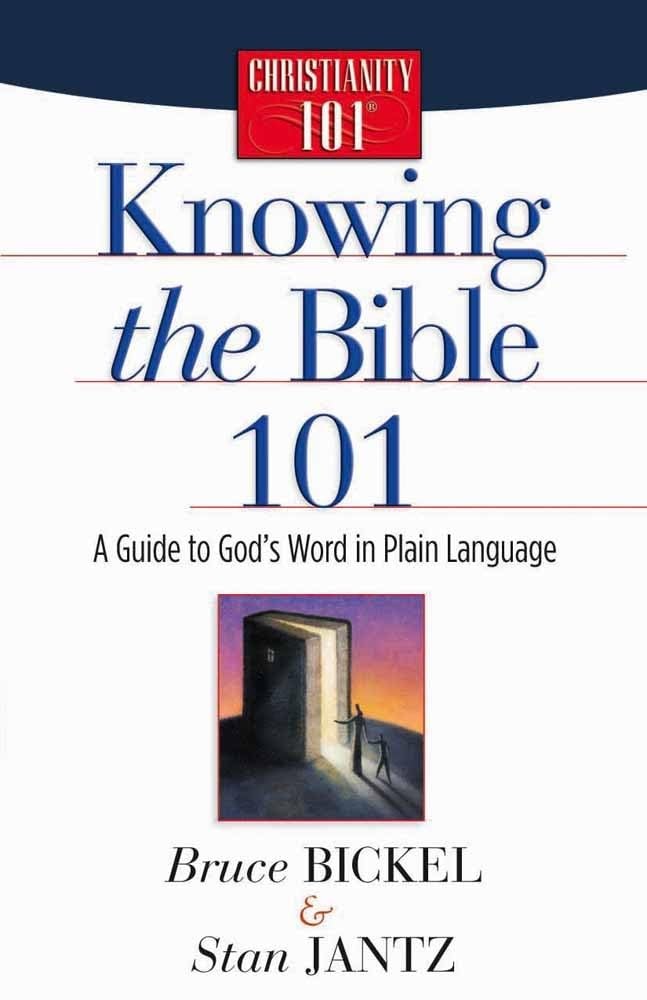 Knowing the Bible 101: A Guide to God&rsquo;s Word in Plain Language (Christianity…
