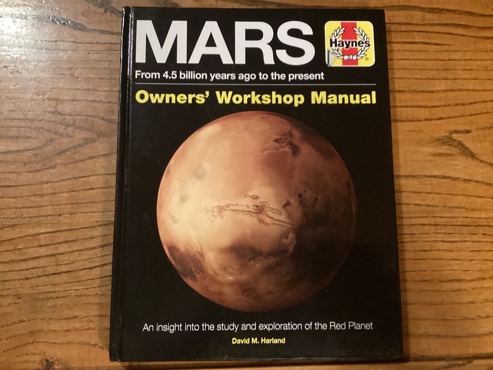 Mars Owners&rsquo; Workshop Manual : From 4.5 Billion Years Ago to the Present, Har…