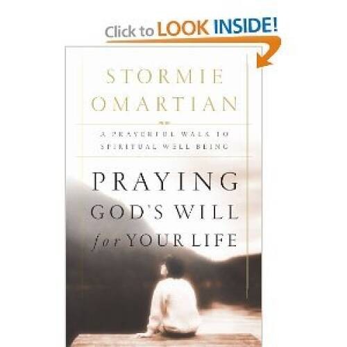 Praying God&rsquo;s Will For Your Life – Hardcover By Omartian, Stormie – GOOD