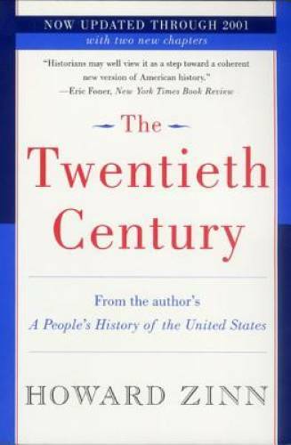 The Twentieth Century: A People&rsquo;s History – Paperback By Zinn, Howard – GOOD