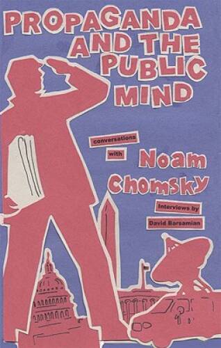 Propaganda and the Public Mind – Paperback By Barsamian, David – VERY GOOD