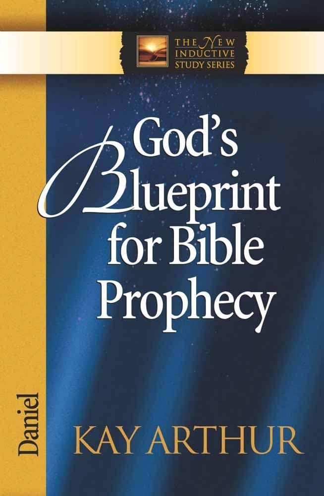 God&rsquo;s Blueprint for Bible Prophecy: Daniel (The New Inductive Study Series)