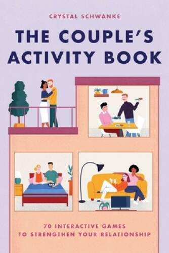 The Couple&rsquo;s Activity Book: 70 Interactive Games to Strengthen Your – VERY GOOD