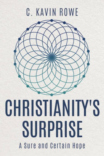 Christianity&rsquo;s Surprise: A Sure and Certain Hope – Paperback – GOOD