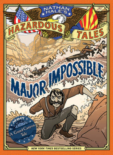 Major Impossible (Nathan Hale&rsquo;s Hazardous Tales #9) – Hardcover – VERY GOOD